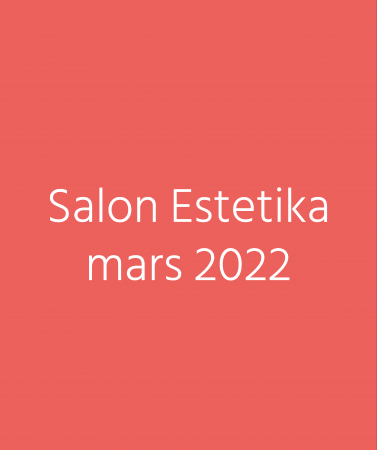Salon Estetika mars 2022
